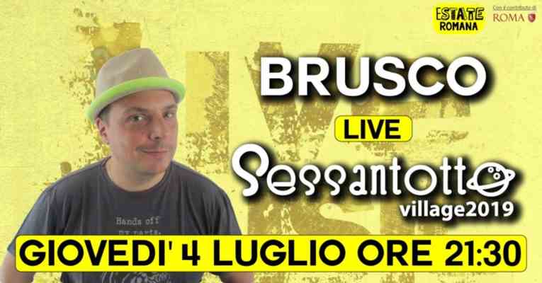Brusco dal vivo a roma, giovedì 4 luglio il concerto a sessantotto village