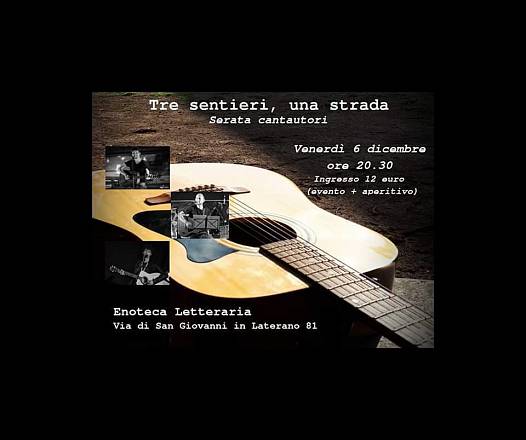 Tre sentieri, una strada: cantautori in concerto. domenico pompilio, simone ruggiero, simone rosati.