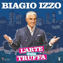 Biagio izzo in l'arte della truffa