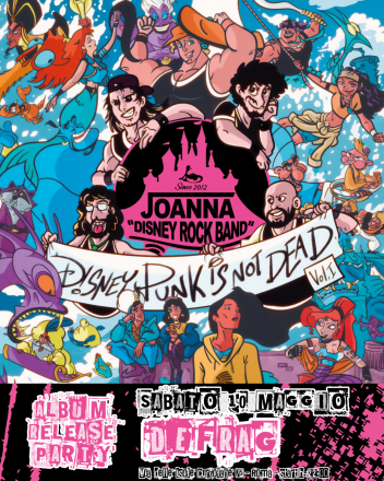 “disney punk is not dead release party del nuovo album dei joanna al defrag!
