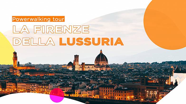 Firenze lussuriosa