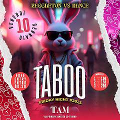 Venerdi' 10/01/2025 prima data del 2025 - taboo - international party
