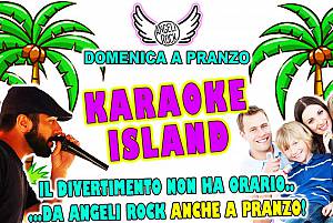Domenica a pranzo: karaoke island…la domenica non sara' piu' la stessa!