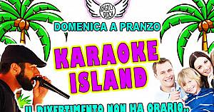 Domenica a pranzo: karaoke island…la domenica non sara' piu' la stessa!