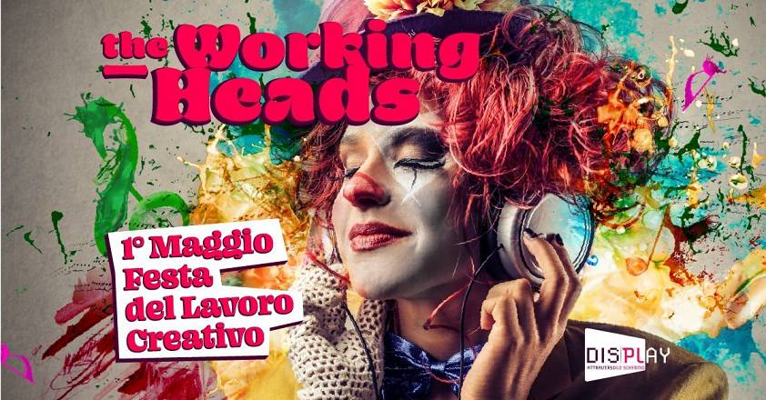 Display | the working heads | 1° festa del lavoro creativo