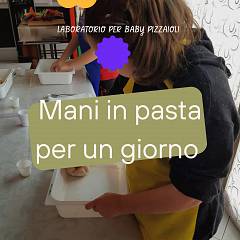 Mani in pasta per un giorno, laboratorio sulla pizza per bambini