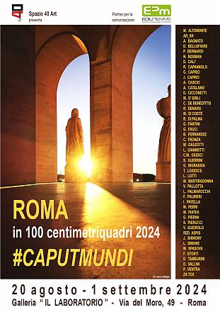 Roma in 100 centimetriquadri 2024 - #caputmundi