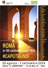 Roma in 100 centimetriquadri 2024 - #caputmundi