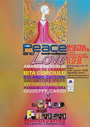 Peace and love, incontri mediterranei ix edizione mostra alienista ne la casa degli artisti gallipoli