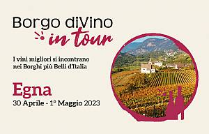 Borgo divino in tour a egne – i vini migliori si incontrano nei borghi piu' belli d'italia