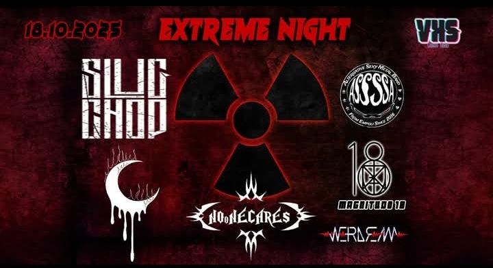 Extreme night : slugchop + no one cares + midnight city + assa +magnitudo 18 + weirdream