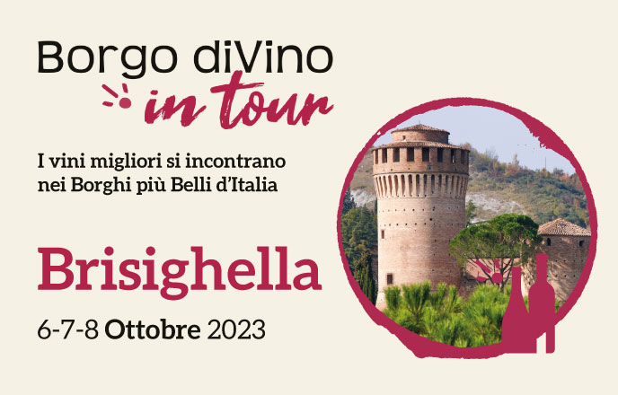 Borgo divino in tour a brisighella (ra), edizione 2023 – i vini migliori si incontrano nei borghi più belli d’italia