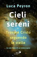 don luca peyron presenta  cieli sereni - trovare cristo seguendo le stelle (e con l'uso d