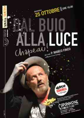 Spettacolo teatrale dal buio alla luce.. chapeau!
