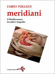 A matino la presentazione del libro  meridiani. il mediterraneo tra mito e tragedia di fab