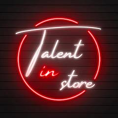 Talent in store