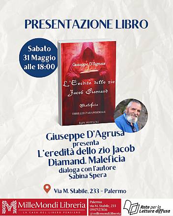 Presentazione del romanzo thriller  “l’eredità dello zio jacob diamand. maleficia di giuseppe d’agrusa