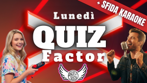 Lunedi': quiz factor - quiz & karaoke – angeli rock roma