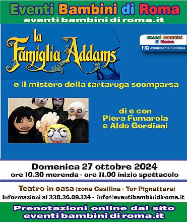 Spettacolo per bambini la famiglia addams e il mistero della tartaruga scomparsa