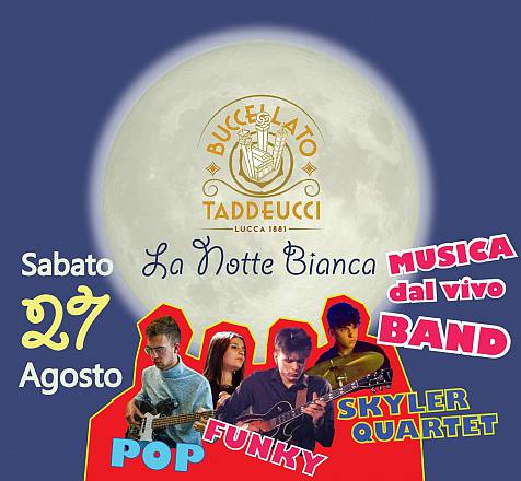 Skyler quartet live notte bianca a lucca