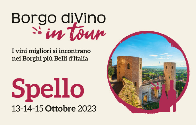 Borgo divino in tour a spello (pg), edizione 2023 - i migliori vini si incontrano in uno dei borghi più belli d’italia