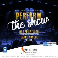 Perform - the show