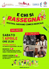 Malakies | e chi si rassegna? festival giovane comico musicale