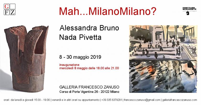 Mah...milanomilano? - alessandra bruno / nada pivetta