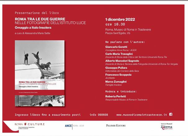 Presentazione del libro “roma tra le due guerre nelle fotografie dell’istituto luce omaggio a italo insolera - 1 dicembre 2022