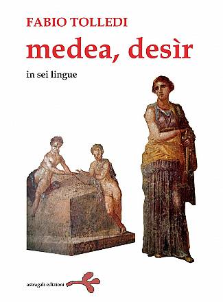 Fabio tolledi presenta in anteprima il libro “medea, desìr in sei lingue