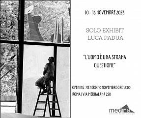 l'uomo e' una strana questione, mostra fotografica di luca padua